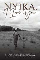 Nyika, I Love You 1398435376 Book Cover