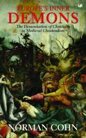 Europe's Inner Demons: The Demonization of Christians in Medieval Christendom B0006DKV82 Book Cover