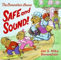 The Berenstain Bears: Safe and Sound! (Berenstain Bears)