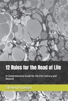 12 Rules for the Road of Life: A Comprehensive Guide for the 21st Century and Beyond B0FQQ78GWX Book Cover