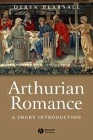 Arthurian Romance: A Short Introduction (Blackwell Introductions to Literature) 0631233202 Book Cover