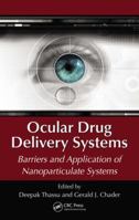 Ocular Drug Delivery Systems: Barriers and Application of Nanoparticulate Systems 1032919523 Book Cover