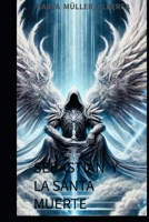 SEBASTIAN Y LA SANTA MUERTE (Spanish Edition) B0GHS7MPB6 Book Cover