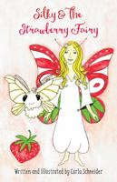 Silky and the Strawberry Fairy 1735564508 Book Cover