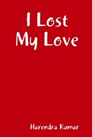 I Lost My Love (Hindi Edition) 0359365884 Book Cover