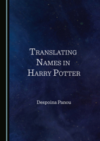 Translating Names in Harry Potter 1527573575 Book Cover