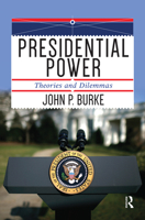 Presidential Power: Theories and Dilemmas 0813349672 Book Cover