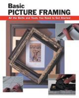 Basic Picture Framing: All The Skills And Tools You Need To Get Started (Stackpole Basics) 0739464515 Book Cover