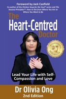 The Heart-Centred Doctor: Lead Your Life with Self-Compassion and Love - 2nd Edition 0645258822 Book Cover