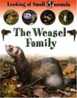 The Weasel Family (Looking at Small Mammals.) 1593891733 Book Cover