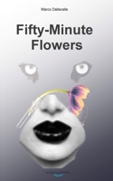 Fifty-Minute Flowers B08HTGG9BB Book Cover