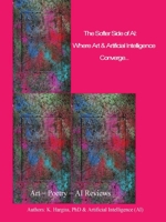 The Softer Side of AI: Where Art & Technology Converge (Middle English Edition) B0F92ZVT7N Book Cover