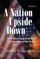 A Nation Upside Down: Part 2 1948323141 Book Cover