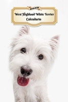 2020 West Highland White Terrier Calendario: 107 P�ginas Tama�o A5 Planificador Semanal 12 Meses 1 Semana en 2 P�ginas Agenda Semana Vista Tapa Blanda Perro 1708570667 Book Cover