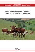 Pre a Postpartálne Obdobie Dojníc - Zdravie a Choroby 9994986155 Book Cover