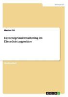 Existenzgründermarketing im Dienstleistungssektor 3640422066 Book Cover