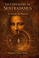 Les Chevaliers de Nostradamus I: Le Cercle du Pouvoir (La Saga du Savoir Interdit) (French Edition) B0GQ92M77Q Book Cover