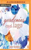 Gardenias En El Lago 8415747934 Book Cover