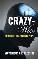 CRAZYWise: The Mindset of a Peculiar People 1734862521 Book Cover