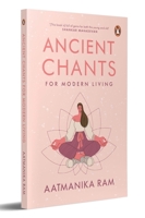 Ancient Chants for Modern Living 0143459732 Book Cover
