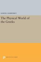 The physical world of the Greeks 0691024111 Book Cover