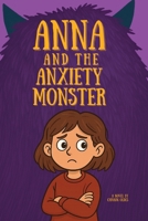 Anna and the Anxiety Monster B0FXNZCSH9 Book Cover