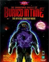 Buried in Time: The Journeyman Project 2: The Official Strategy Guide (Secrets of the Games Series) 0761500618 Book Cover