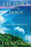 Lie Down With Dogs: A Laurel Highlands Mystery 1685121381 Book Cover