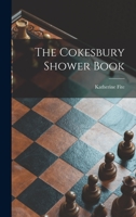 The Cokesbury shower book, B0007DZB2W Book Cover