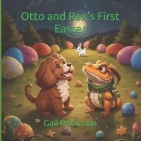 Otto and Rex's First Easter B0DZWQMSWL Book Cover