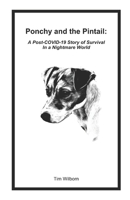 Ponchy and the Pintail: A Post-COVID-19 Story of Survival In a Nightmare World B08D4F8TC4 Book Cover