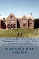 A Summer Cottage Through a Child's Eye: A Caretaker's Daughter Rough Point Newport, Rhode Island 1530824575 Book Cover