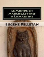 Le Monde En Marche, Lettres a Lamartine 1495461874 Book Cover
