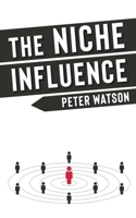The Niche Influence 1527290557 Book Cover