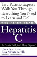 The First Year--Hepatitis C: An Essential Guide for the Newly Diagnosed 156924541X Book Cover