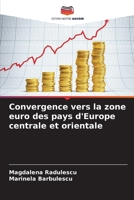 Convergence vers la zone euro des pays d'Europe centrale et orientale (French Edition) 6209751482 Book Cover