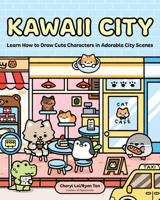 Kawaii City: Learn How to Draw Cute Characters in Adorable City Scenes B0H3JY9RXR Book Cover