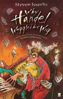 Why Handel Waggled His Wig 0571224784 Book Cover