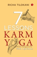 7 Lessons of Karm Yoga : Mindset Management for Work–Life Success 9361564684 Book Cover