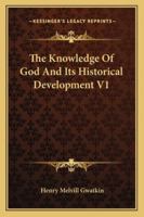 The Knowledge Of God And Its Historical Development V1 1022096338 Book Cover