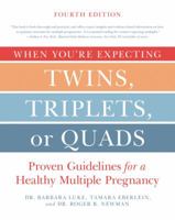 When You're Expecting Twins, Triplets, or Quads: Proven Guidelines for a Healthy Multiple Pregnancy 0061803073 Book Cover