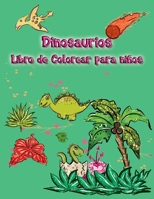 Dinosaurios Libro de Colorear para ni�os: 50 dibujos para colorear de dinosaurios que estimula la creatividad, entre 3 y 8 a�os 0872559580 Book Cover