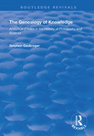 The Genealogy of Knowledge: Analytical Essays in the History of Philosophy and Science 1138363618 Book Cover