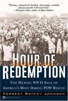 Hour of Redemption: The Heroic WW II Saga of America's Most Daring POW Rescue 0446679372 Book Cover