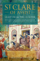 St. Clare of Assisi: Light From the Cloister 150510971X Book Cover