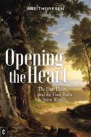 Opening the Heart: The Four Doors and the Four Paths to Spirit Worlds 1912992825 Book Cover
