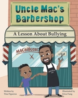 Uncle Mac's Barbershop: A Lesson About Bullying B099BWLBNW Book Cover