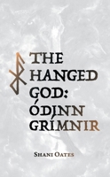 The Hanged God: Óðinn Grímnir (The Northern Otherworld Series) 1989339328 Book Cover