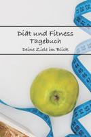 Diät und Fitness Tagebuch Deine Ziele im Blick: Für Männer (German Edition) 1090239378 Book Cover