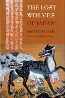 The Lost Wolves Of Japan (Weyerhaeuser Environmental Books) 0295988142 Book Cover